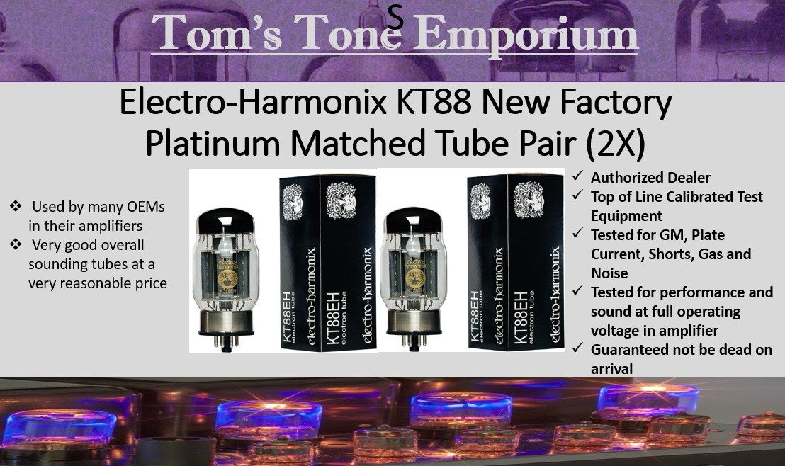 Electro-Harmonix KT88 / 6550 New In Box Factory Matched Tube Pair: Dealer Stock